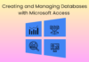 Creating and Managing Databases with Microsoft Access