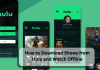 how to download shows from hulu